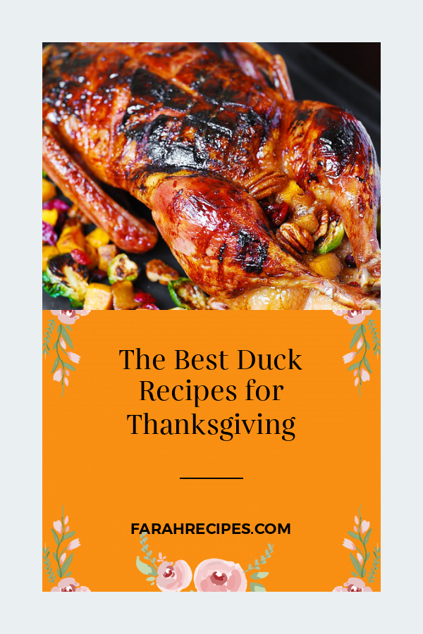 the-best-duck-recipes-for-thanksgiving-most-popular-ideas-of-all-time